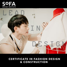Load image into Gallery viewer, Certificate in Fashion Design and Construction (FACE-TO-FACE)