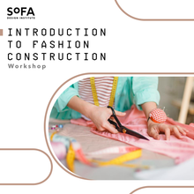 Load image into Gallery viewer, Introduction to Fashion Construction (FACE TO FACE)