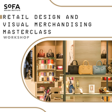 Load image into Gallery viewer, Retail Design and Visual Merchandising Masterclass (FACE-TO-FACE)