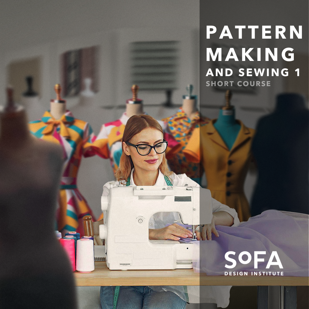 Pattern Making & Sewing 1 (FACE-TO-FACE)